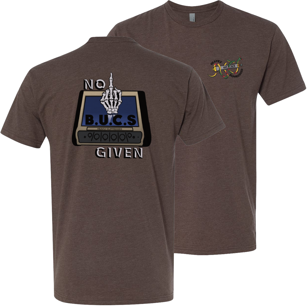 No BUCS Given Tee