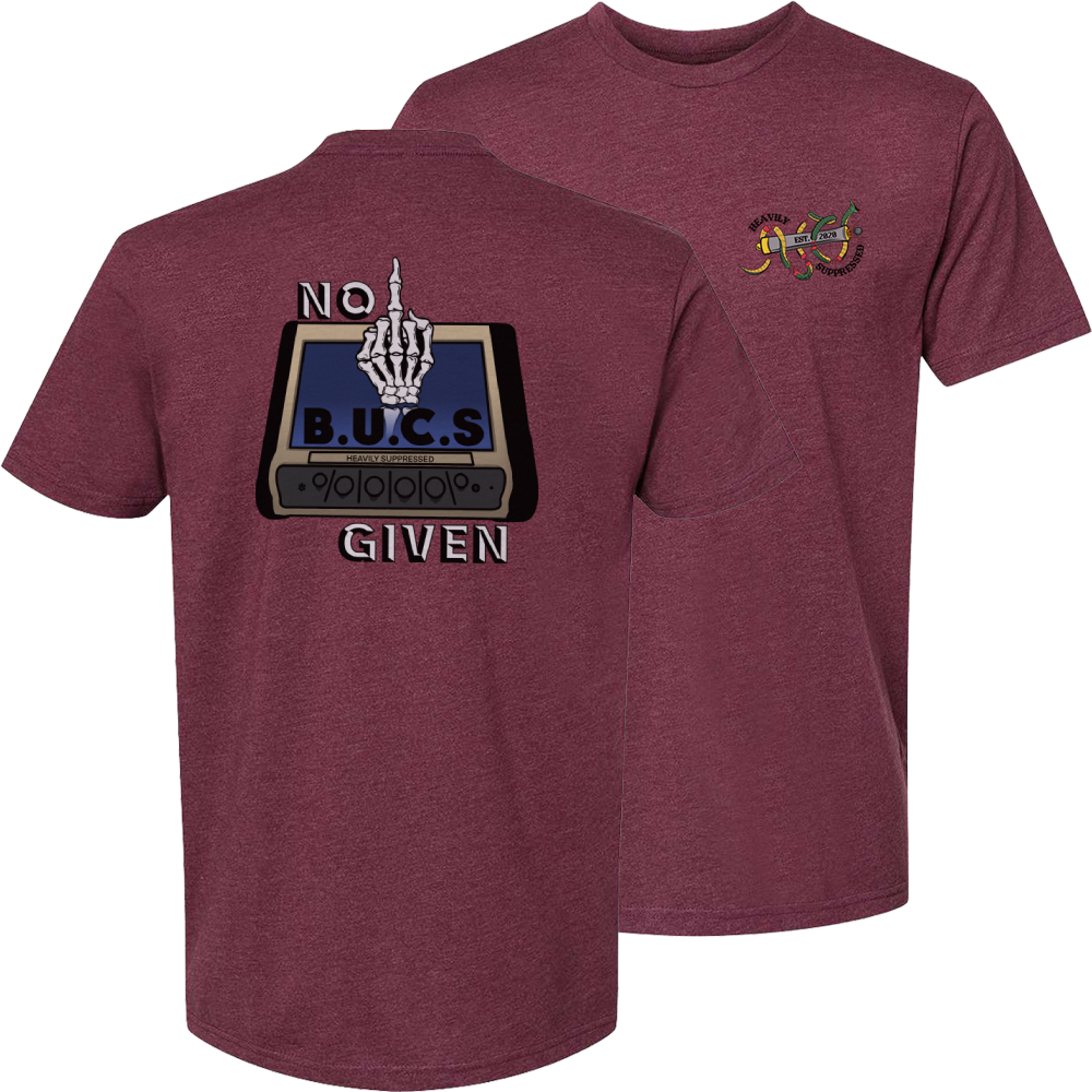 No BUCS Given Tee