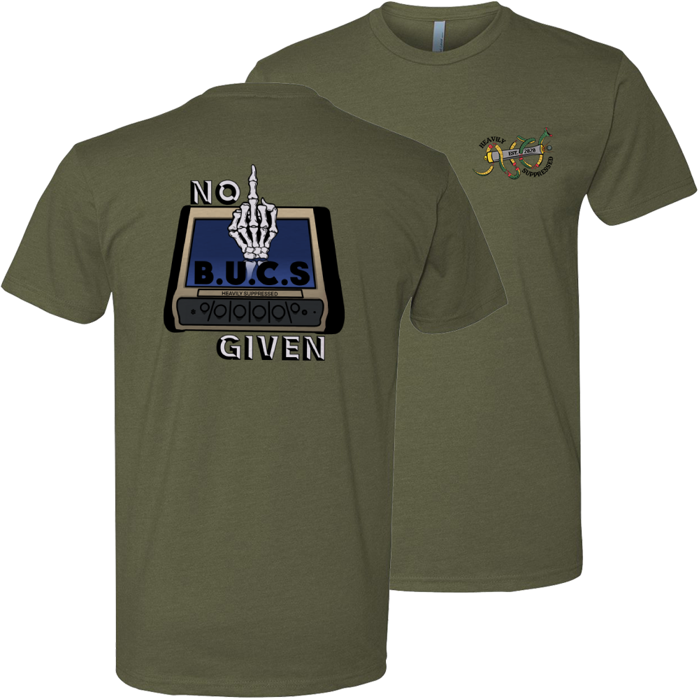 No BUCS Given Tee
