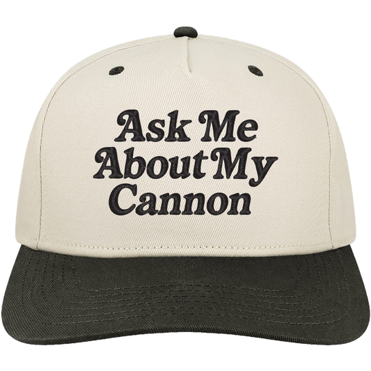 "Ask Me About My Cannon" Hat