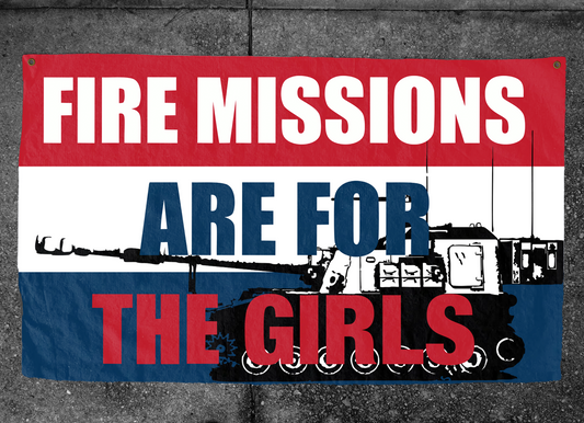 Fire Missions Are For The GIRLS - Flag