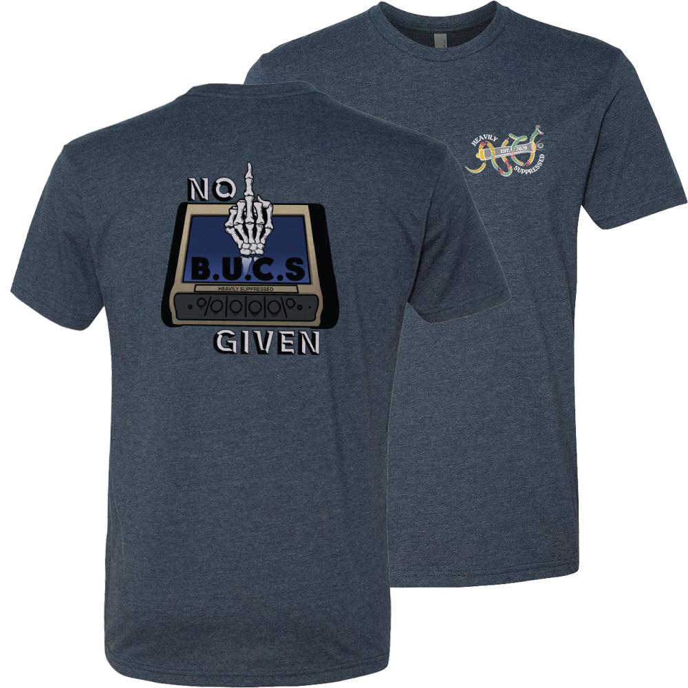 No BUCS Given Tee