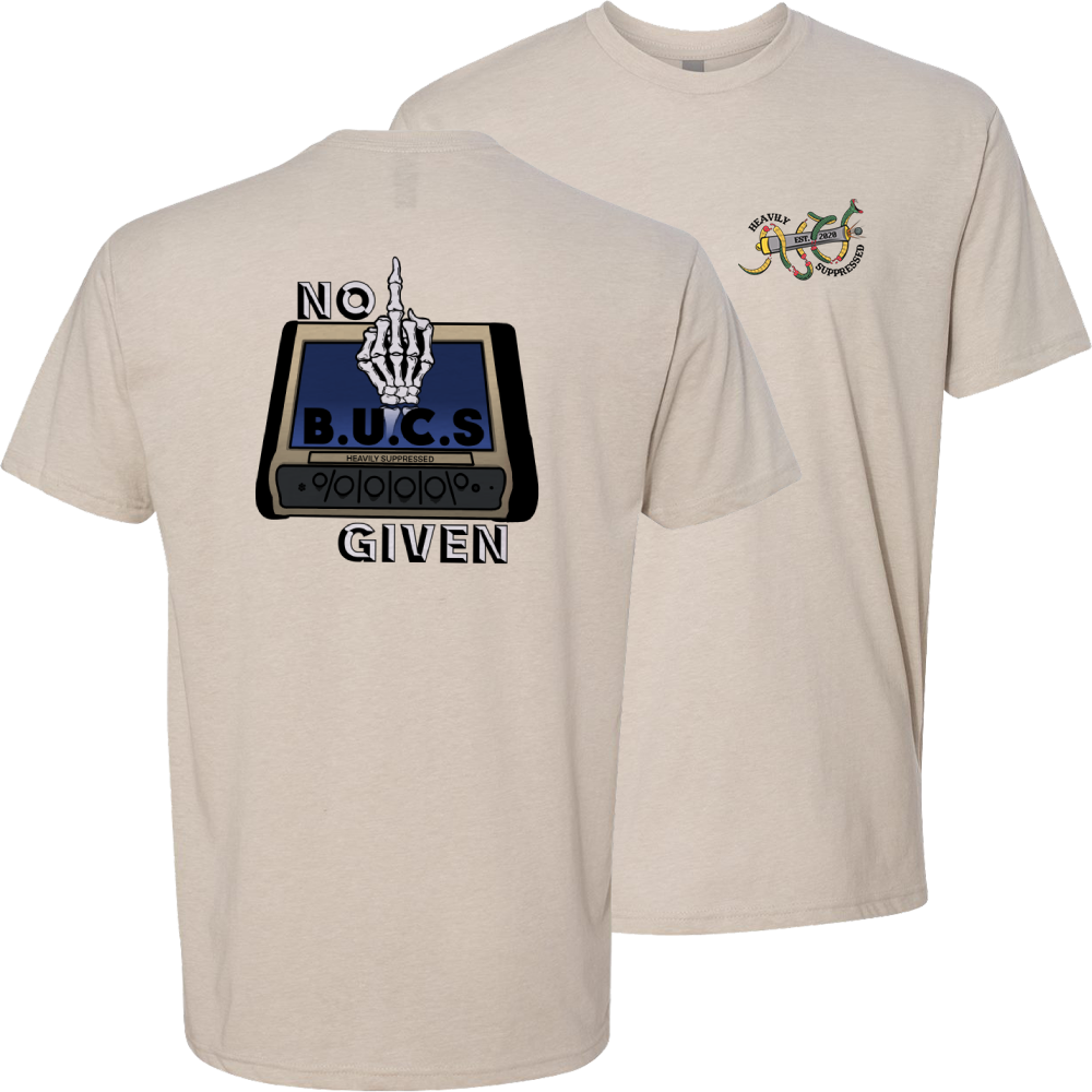 No BUCS Given Tee
